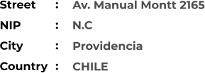 Av. Manual Montt 2165  Providencia CHILE Street        NIP                N.C City                Country     :  :  :  :