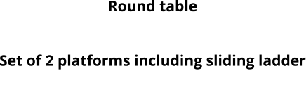 Round table Hydraulic steering baystar Set of 2 platforms including sliding ladder MP3 system with 2 speakers